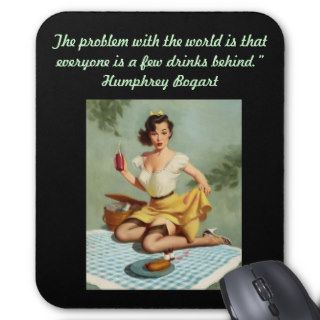 A few drinks behind pin up mousepads