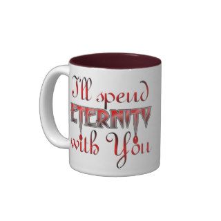 I'll Spend Eternity With You   Bride Mug