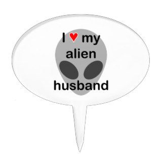 I love my alien husband cake pick
