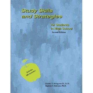 Study Skills and Strategies for Students in High School Charles T. Mangrum II, Ed.D., Stephen S. Strichart, Ph.D. 9780974599946 Books