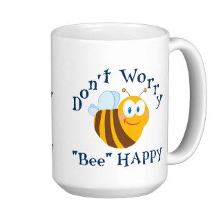 Don't worry "Bee" Happy Mug