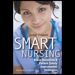 Smart Nursing  Nurse Retention and Patient Safety Improvement Strategies