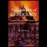 Dark Side of Democracy  Explaining Ethnic Cleansing