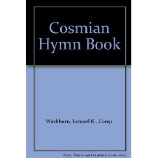 Cosmian Hymn Book Lemuel K., Compiler Washburn Books