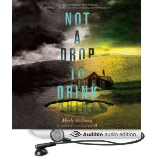 Not a Drop to Drink (Audible Audio Edition) Mindy McGinnis, Cassandra Campbell Books