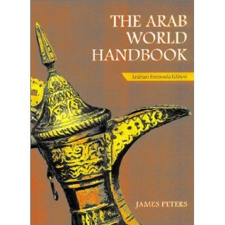 The Arab World Handbook James Peters 9781900988162 Books