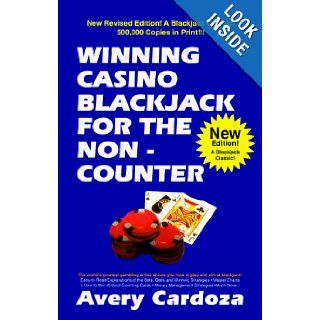 Winning Casino Blackjack for the Non Counter Avery Cardoza 9780940685239 Books
