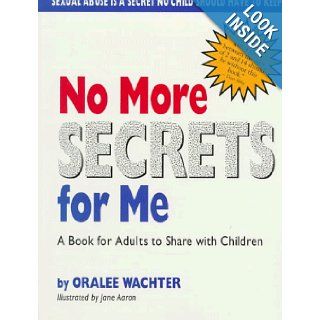 No More Secrets For Me Oralee Wachter, Jane Aaron 9780316914918 Books