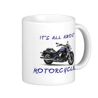 It's Always About Motorcycles Mug