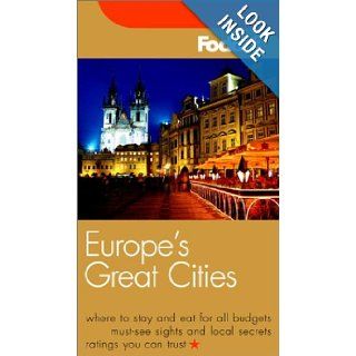 Fodor's Europe's Great Cities, 5th Edition (Fodor's Gold Guides) Fodor's 9781400013081 Books
