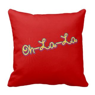 Oh La La   Cute Sayings Words Quotes Throw Pillow