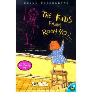 The Kids From Room 402 Betty Paraskevas, Michael Paraskevas 9780689838293 Books
