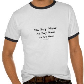 No Soy Naco, Shirt