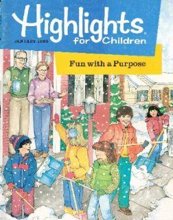 Highlights for Children Fun with a Purpose January 1985 (Volume 40 No. 1 Issue 408) Walter B. (Ed); Brown Jr., Kent L. (Ed); et.al. Barbe Books
