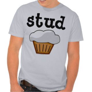 Stud Muffin Tshirts