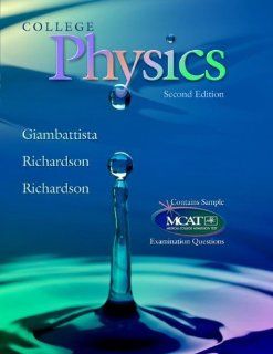 College Physics, 2nd Edition, Vol. 2 (9780073049557) Alan Giambattista, Betty Richardson, Robert C. Richardson Books