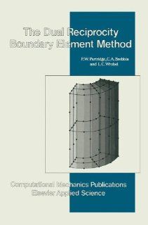 Dual Reciprocity Boundary Element Method Carlos A. Brebbia, Wrobel, P.W. Partridge, C.A. Brebbia, Wrobel 9781851667000 Books