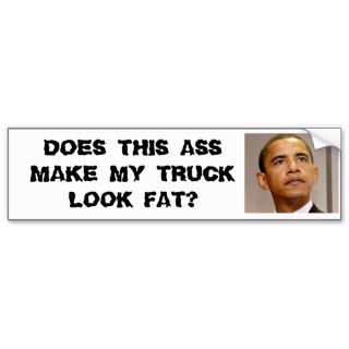 Does This Ass Make My Truck Look Fat? Bumper Sticker