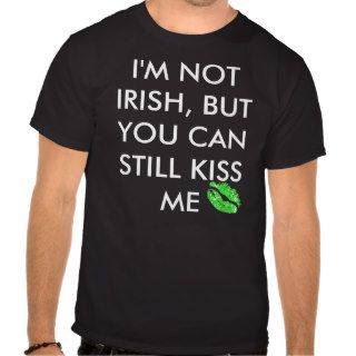 for all the people that aren't irish ) t shirts