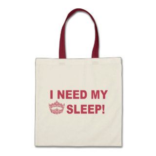 I Need My Crown Sleep Bags