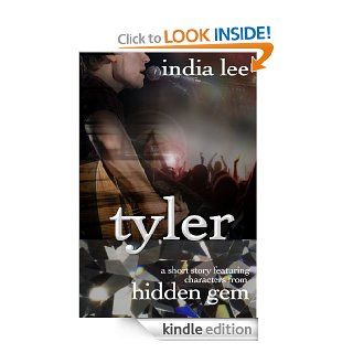 Tyler A Short Story Featuring Characters From Hidden Gem eBook India Lee Kindle Store
