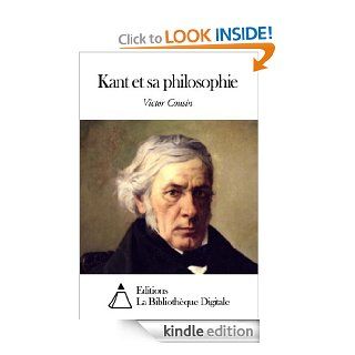 Kant et sa philosophie (French Edition) eBook Victor Cousin Kindle Store