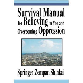 Survival Manual for Believing in You and Overcoming Oppression Michael Krausmann 9780595300808 Books