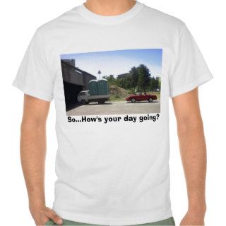 SoHow's Your Day Going? Shirt