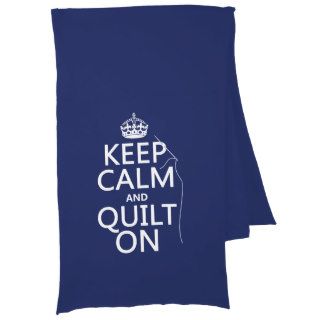 Keep Calm and Quilt On   available in all colors Scarf Wrap