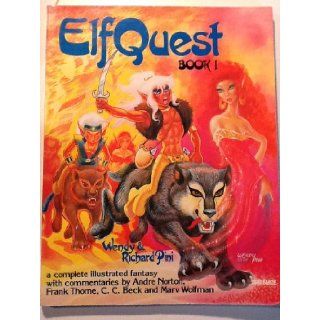 ElfQuest, Book 1 Wendy Pini, Richard Pini, Andre Norton, Frank Thorne, C. C. Beck, Marv Wolfman 9780898651409 Books
