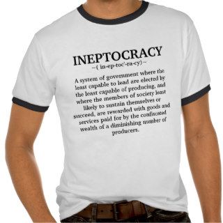 Ineptocracy T Shirt