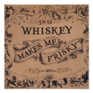 Whiskey makes me frisky print