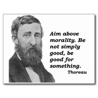 Henry David Thoreau ~ Morality Quotation Post Cards