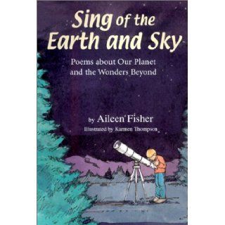 Sing Of the Earth and Sky Aileen Fisher 9781563978029 Books