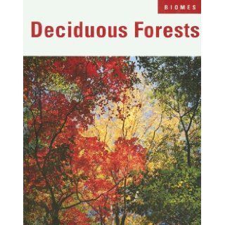 Deciduous Forests (Biomes) Jennifer Hurtig 9781590364406 Books