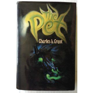 The Pet Charles L. Grant 9780312935870 Books