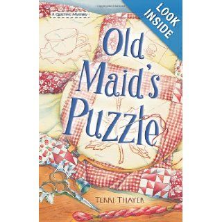 Old Maid's Puzzle (A Quilting Mystery) Terri Thayer 9780738712185 Books