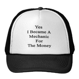 Yes I Became A Mechanic For The Money Mesh Hats