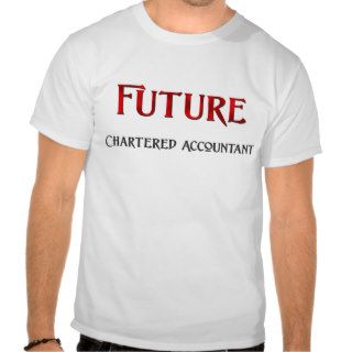 Future Chartered Accountant Shirt