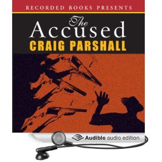 The Accused Chambers of Justice, Book 3 (Audible Audio Edition) Craig Parshall, Alan Nebelthau Books