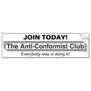 The Anti Conformist Club Bumper Sticker