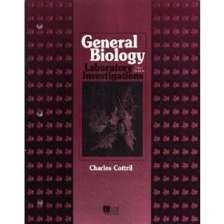 General Biology   Laboratory Investigations Third Edition Charles Cottril 9780070134003 Books