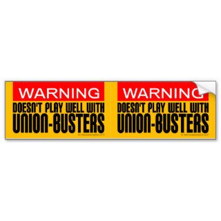 2 in 1 Doesn't Play Well With Union Busters Bumper Stickers