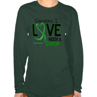 NEEDS A DONOR 2 ORGAN DONATION T Shirts