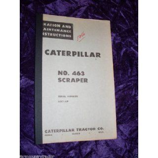 Caterpillar No.463 Scraper OEM OEM Owners Manual Caterpillar No.463 Books