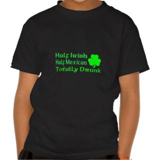 Half Irish Half Mexican Totally Awesome Tees