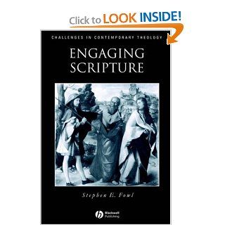 Engaging Scripture A Model for Theological Interpretation (Challenges in Contemporary Theology) Stephen E. Fowl 9780631208648 Books