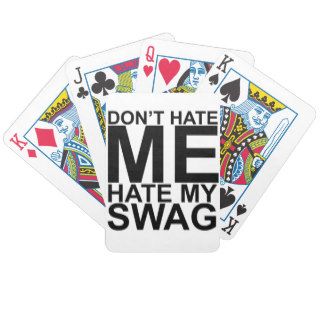 Dont Hate Me Hate My Swag T Shirts K.png Card Decks