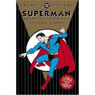 Superman Archives, Vol. 1 (Superman Limited Gns (DC Comics R)) (9781401206307) Jerry Siegel, Joe Shuster Books
