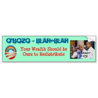 O'Bozo wants your "patriotic" support of Socialism Bumper Sticker